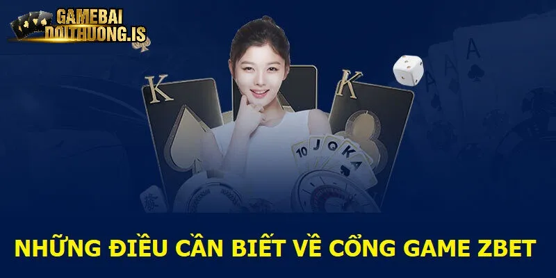 Tìm hiểu về sảnh game bài Zbet